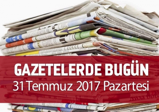 Gazetelerde Bugün | 31 Haziran Pazartesi