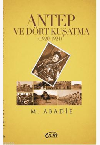 Antep ve Dört Kuşatma (1920-1921)