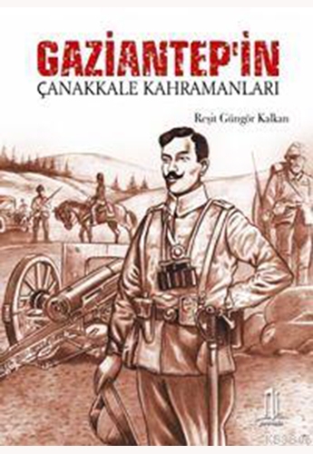 Gaziantep'in Çanakkale Kahramanları