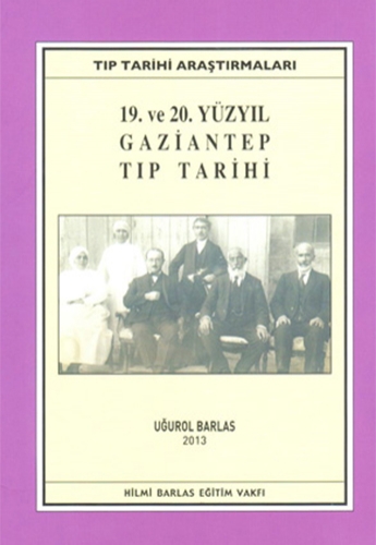 19. ve 20. Yüzyıl Gaziantep Tıp Tarihi