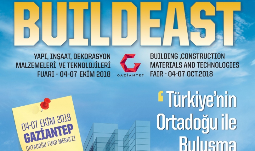 BUILDEAST Yapı Ve Gayrimenkul Fuarları 04-07 Ekim’de Gaziantep’te