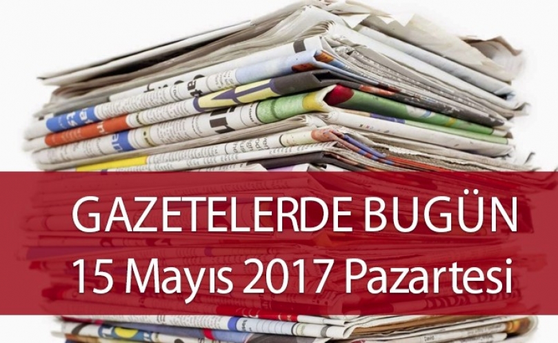 Gazetelerde Bugün | 13 Mayıs  Cumartesi