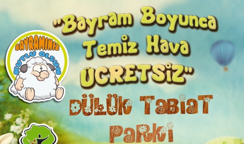 Dülük Tabiat Parkı’na girişler bayramda ücretsiz