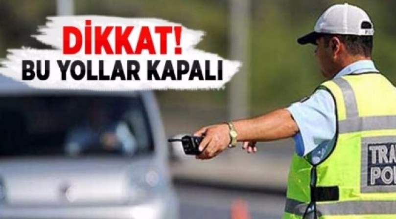 Gaziantep'te cumartesi bu yollar trafiğe kapatılacak