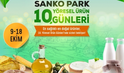 Sanko Park’ta yöresel ürün günleri başlıyor