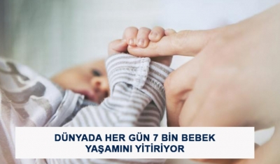 Dünyada Her Gün 7 Bin Bebek Yaşamını Yitiriyor