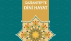 Gazikültür’den Bir Kitap Daha: “Gaziantep’te Dini Hayat”